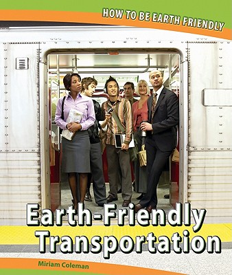 Earth-Friendly Transportation - Coleman, Miriam