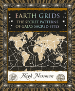 Earth Grids: The Secret Patterns of Gaia's Sacred Sites