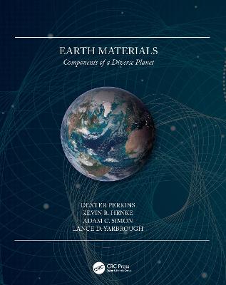 Earth Materials: Components of a Diverse Planet - Perkins, Dexter, and Henke, Kevin, and Simon, Adam