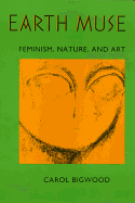 Earth Muse: Feminism, Nature, and Art