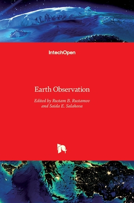 Earth Observation - Rustamov, Rustam B (Editor), and Salahova, Saida (Editor)