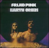 Earth Omen - Frijid Pink