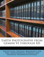 Earth Photographs from Gemini VI Through XII