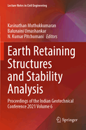 Earth Retaining Structures and Stability Analysis: Proceedings of the Indian Geotechnical Conference 2021 Volume 6