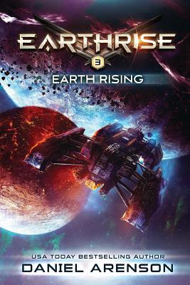 Earth Rising: Earthrise Book 3 - Arenson, Daniel