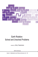 Earth Rotation: Solved and Unsolved Problems