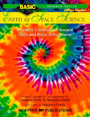 Earth & Space Science Basic/Not Boring 6-8+: Inventive Exercises to Sharpen Skills and Raise Achievement - Forte, Imogene, and Frank, Marjorie, and Quinn, Anna (Editor)