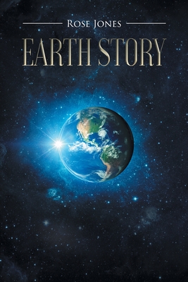 Earth Story - Jones, Rose