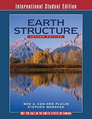 Earth Structure: An Introduction to Structural Geology and Tectonics - Marshak, Stephen, and van der Pluijm, Ben A.