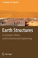 Earth Structures: in Transport, Water and Environmental Engineering