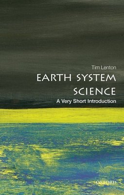 Earth System Science: A Very Short Introduction - Lenton, Tim