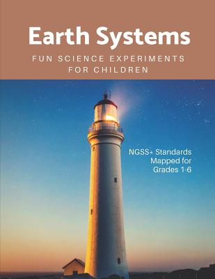 Earth Systems: Fun Science Experiments for Children - Connected, Science