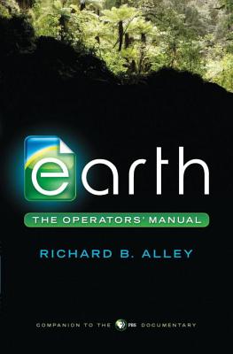 Earth: The Operators' Manual - Alley, Richard B