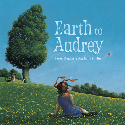 Earth to Audrey - Hughes, Susan