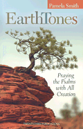 Earth Tones: Praying the Psalms with All Creation