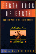 Earth Took of Earth: A Golden Ecco Anthology; 100 Great Poems of the English Language