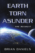 Earth Torn Asunder: The Recruit