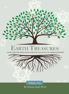 Earth Treasures: A Focused Journey into the Foundations of Aromatherapy - Volume 2