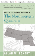 Earth Treasures, Vol 3: The Northwestern Quadrant: Idaho, Iowa, Kansas, Minnesota, Missouri, Montana, Nebraska, North Dakota, Oregon, South Dakota, Washington and Wyoming