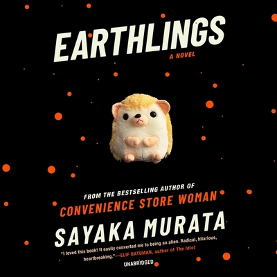 Earthlings - Murata, Sayaka, and Takemori, Ginny Tapley (Translated by), and Wu, Nancy (Read by)