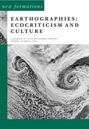 Earthographies: Ecocriticism and Culture - Wheeler, Wendy (Editor), and Dunkerley, Hugh (Editor)
