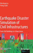 Earthquake Disaster Simulation of Civil Infrastructures: From Tall Buildings to Urban Areas