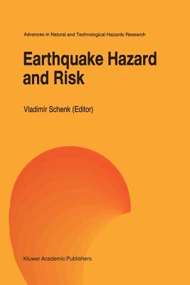 Earthquake Hazard and Risk - Schenk, Vladimr (Editor)