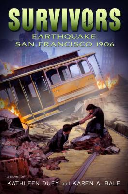 Earthquake: San Francisco, 1906 - Duey, Kathleen, and Bale, Karen A