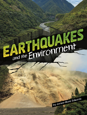 Earthquakes and the Environment - Edwards, Jamee-Marie