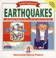 Earthquakes: Mind-boggling Experiments You Can Turn into Science Fair Projects