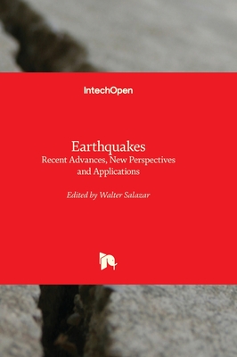 Earthquakes: Recent Advances, New Perspectives and Applications - Salazar, Walter (Editor)