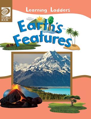 Earth's Features - World Book, Inc (Editor)