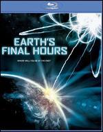 Earth's Final Hours [Blu-ray]