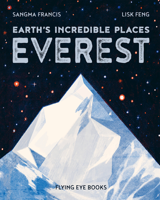 Earth's Incredible Places: Everest - Francis, Sangma