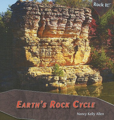 Earth's Rock Cycle - Allen, Nancy Kelly