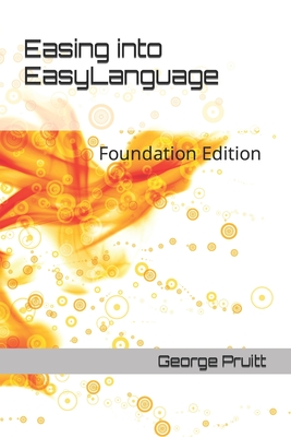 Easing into EasyLanguage: Foundation Edition - Pruitt, George Preston