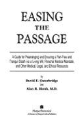 Easing the Passage: Legal and Medical Alternatives to Suicide - Outerbridge, David E, and Hersh, Alan R