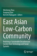 East Asian Low-Carbon Community: Realizing a Sustainable Decarbonized Society from Technology and Social Systems
