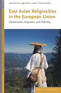 East Asian Religions in the European Union: Globalisation, Migration, and Hybridity