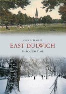 East Dulwich Through Time