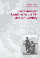 East European Identities in the 19th and 20th Century
