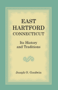 East Hartford: Its History and Traditions