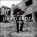 East Jerusalem/West Jerusalem - David Broza