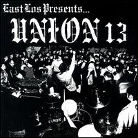 East Los Presents Union 13 - Union 13