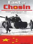 East of Chosin: Entrapment and Breakout in Korea, 1950