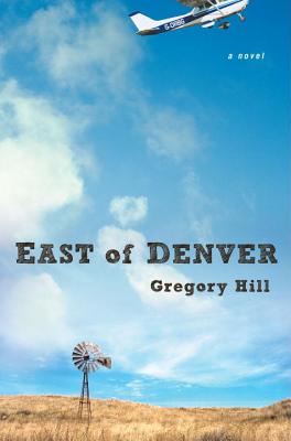East of Denver - Hill, Gregory