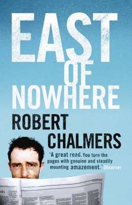 East of Nowhere - Chalmers, Robert