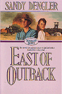 East of Outback - Dengler, Sandy