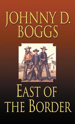 East of the Border - Boggs, Johnny D