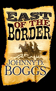 East of the Border